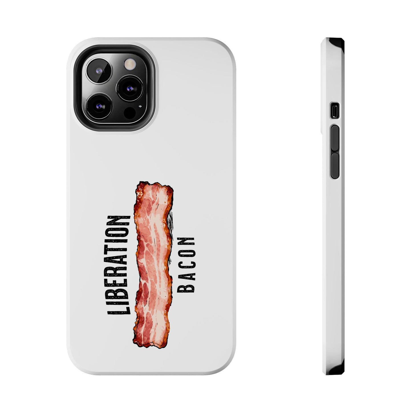 Liberation Bacon Tough Phone Case – Protect Freedom in Your Pocket