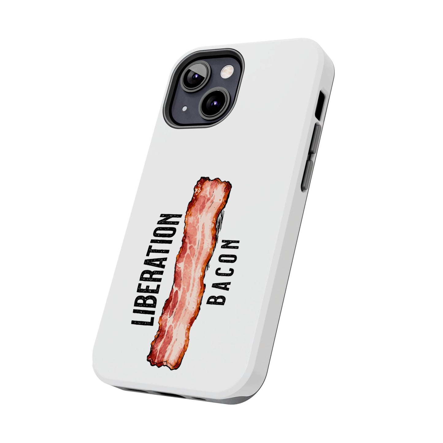 Liberation Bacon Tough Phone Case – Protect Freedom in Your Pocket