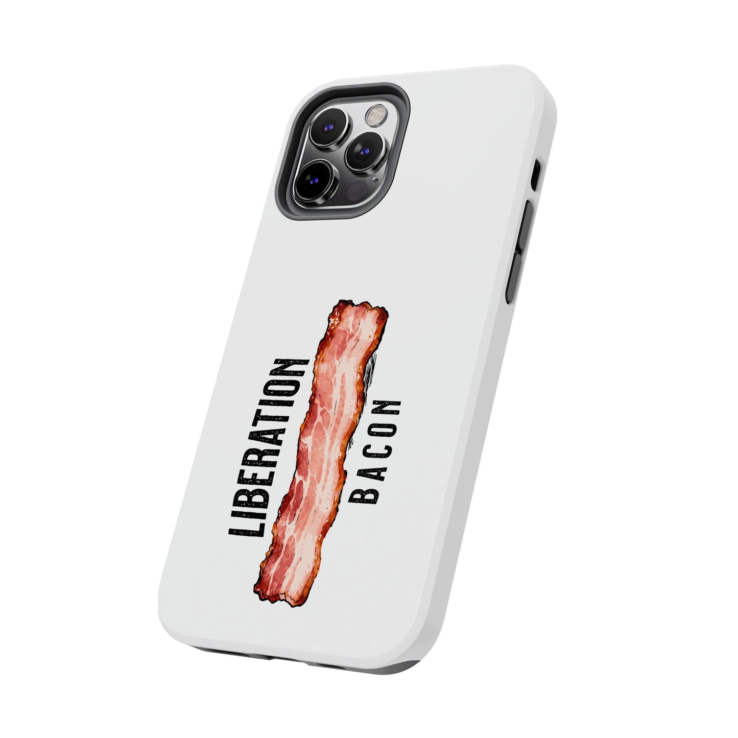 Liberation Bacon Tough Phone Case – Protect Freedom in Your Pocket