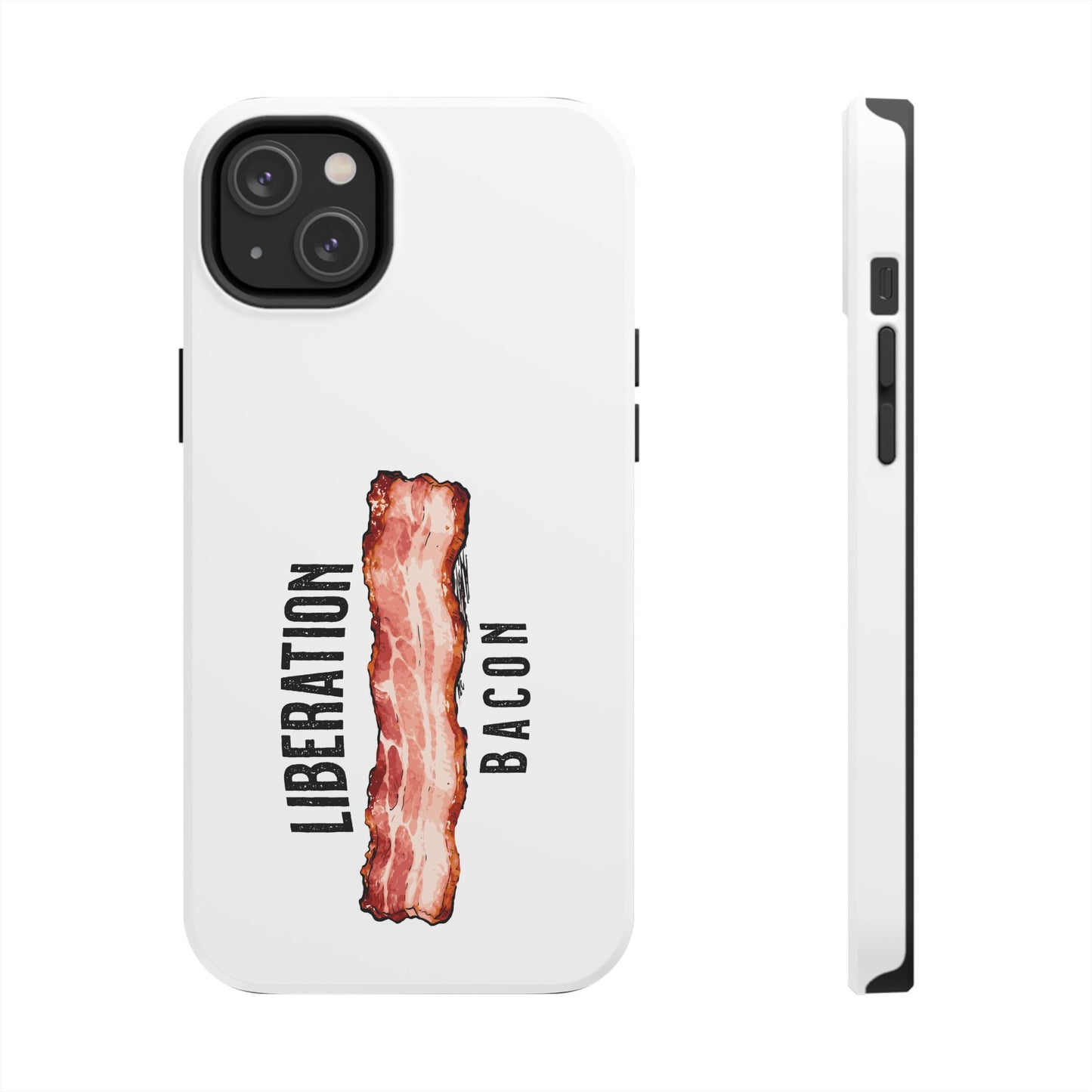 Liberation Bacon Tough Phone Case – Protect Freedom in Your Pocket