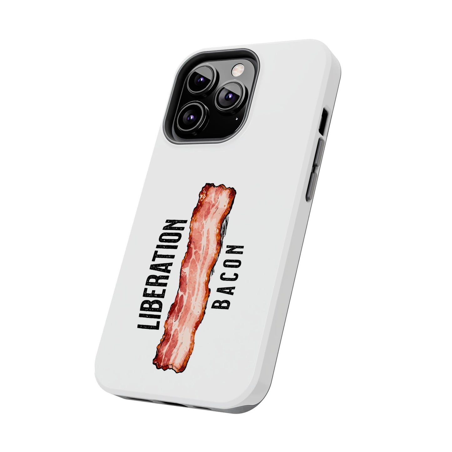 Liberation Bacon Tough Phone Case – Protect Freedom in Your Pocket