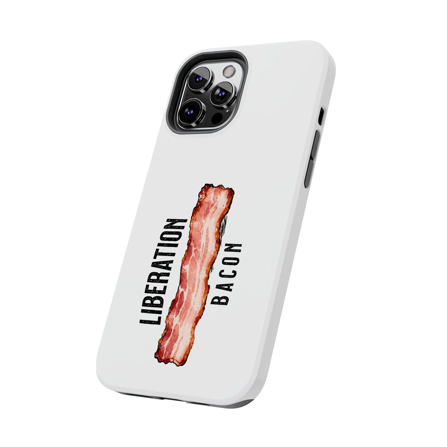 Liberation Bacon Tough Phone Case – Protect Freedom in Your Pocket