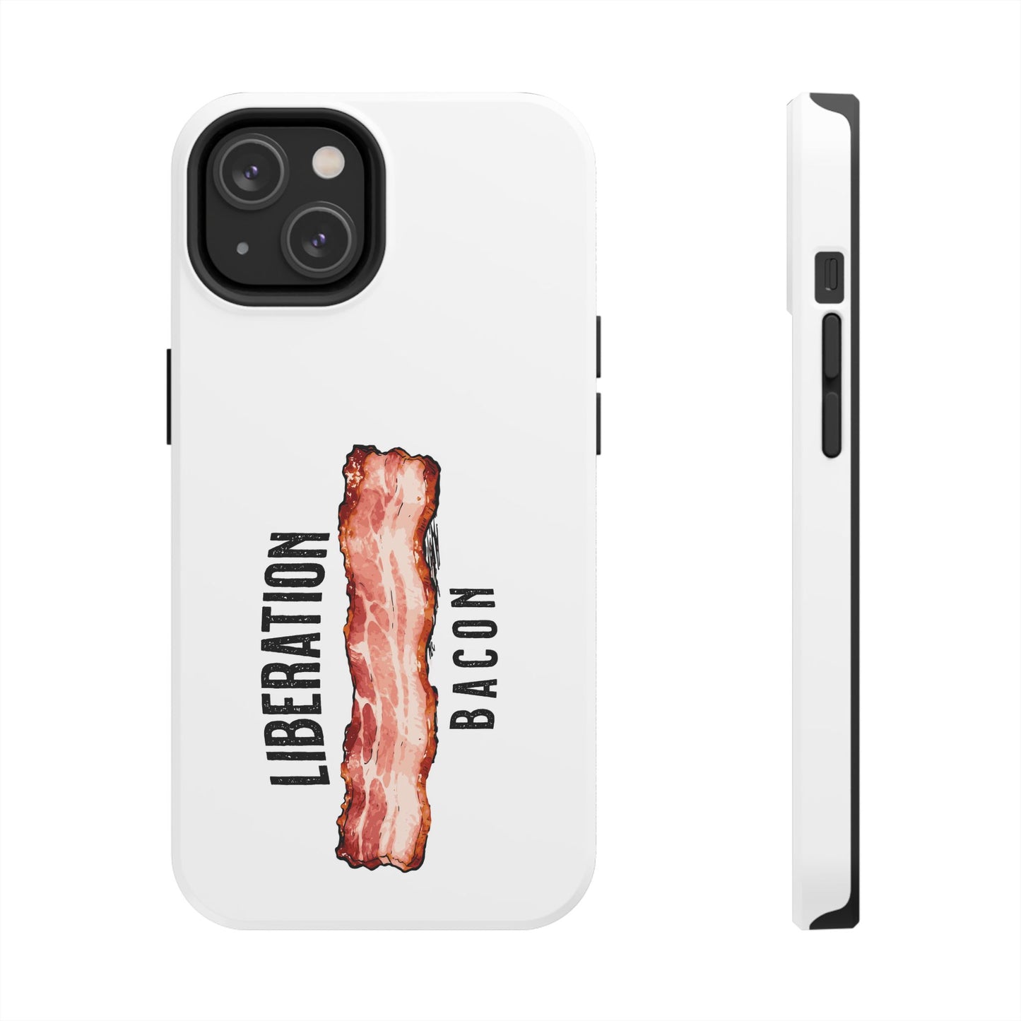 Liberation Bacon Tough Phone Case – Protect Freedom in Your Pocket