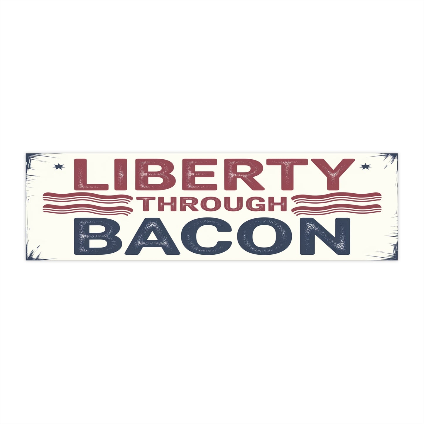 Bacon of Liberty Brand - Bumper sticker